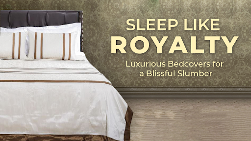 Sleep Like Royalty: Luxurious Bedcovers For A Blissful Slumber